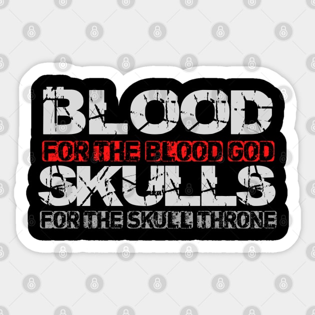 Blood For The Blood God Print Sticker by DungeonDesigns